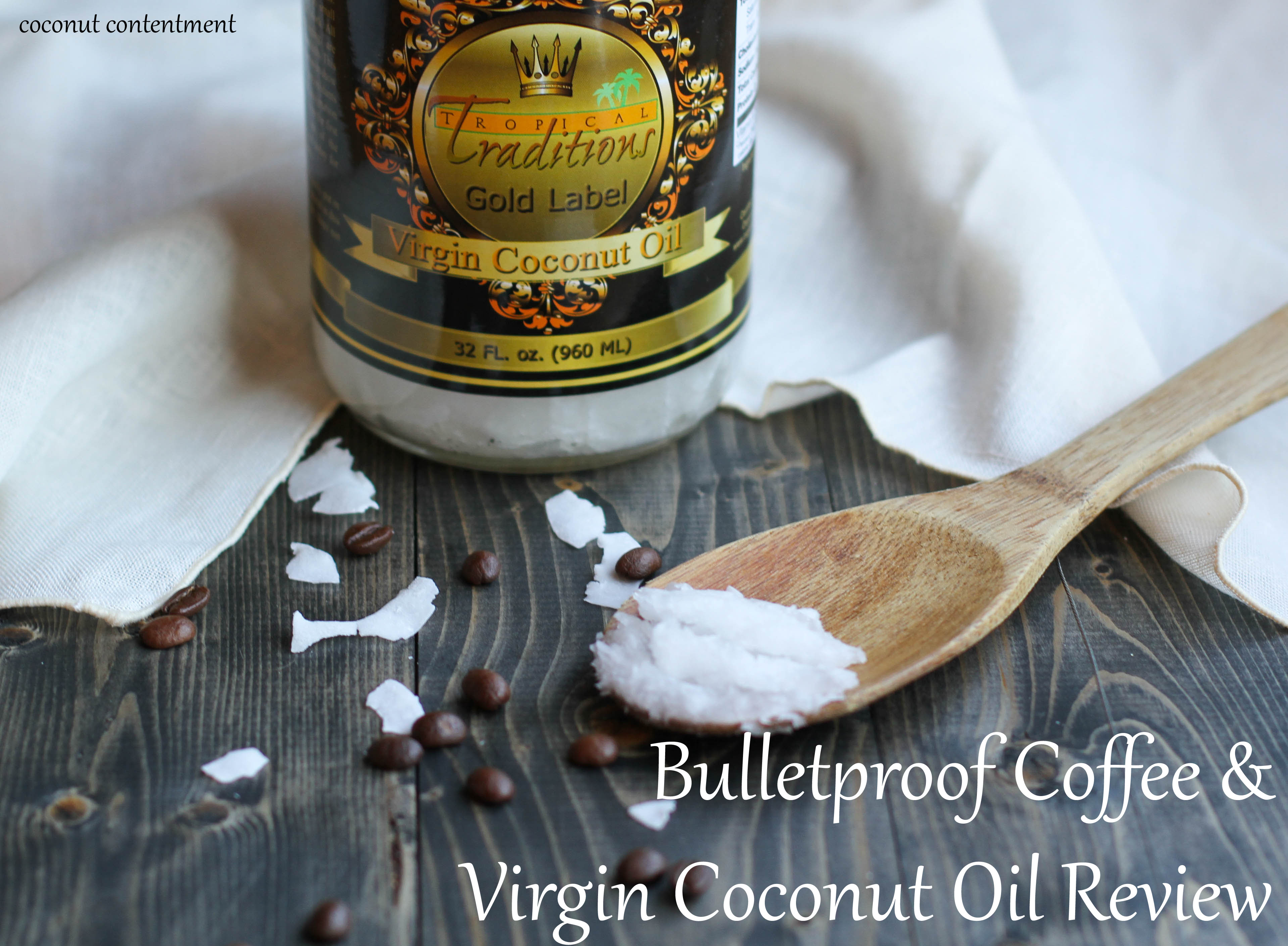 Bulletproof Coffee and Virgin Coconut Oil Review